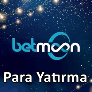 Betmoon para yatırma